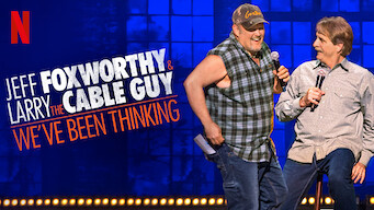 Jeff Foxworthy and Larry the Cable Guy: We’ve Been Thinking... (2016)