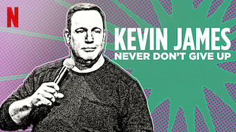 Kevin James: Never Don't Give Up (2018)