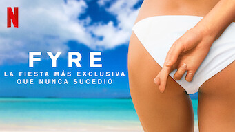 FYRE: La fiesta más exclusiva que nunca sucedió (2019)