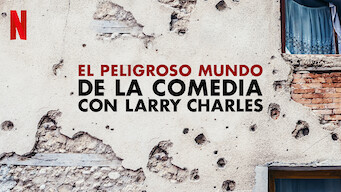 El peligroso mundo de la comedia con Larry Charles (2019)