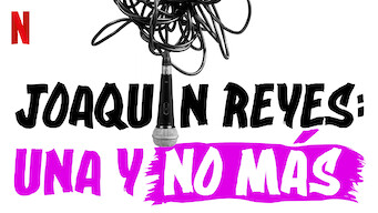 Joaquín Reyes: Una y no más (2017)